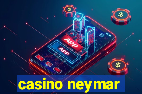 casino neymar